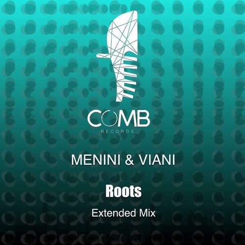 Menini & Viani - Roots (Extended Mix) [4056813340150]